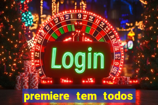 premiere tem todos os jogos